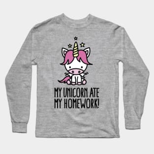 My unicorn ate my homework Long Sleeve T-Shirt